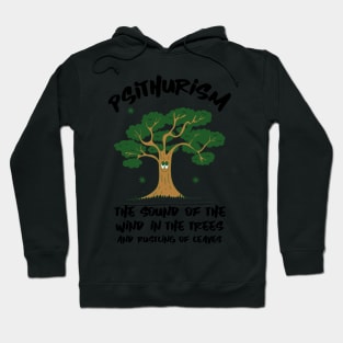 Psithursim - The Sound of the Wind in the Trees and Rustling of Leaves Hoodie